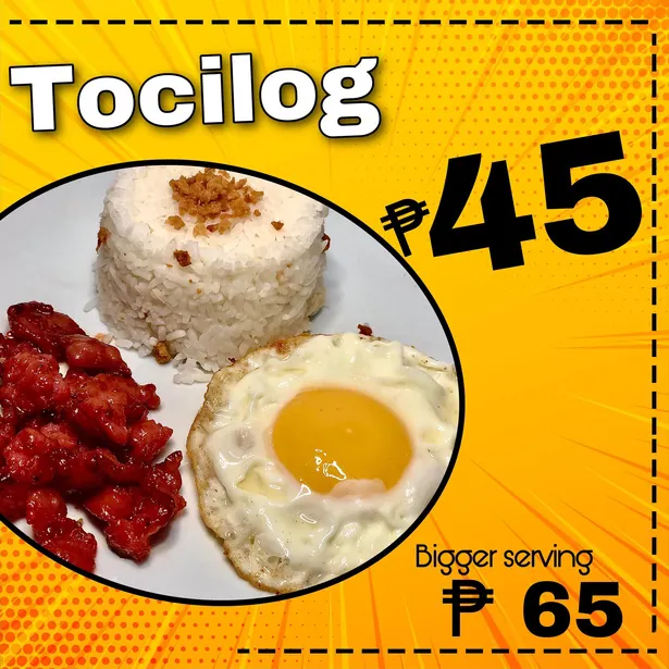 Tocilog ₱45, bigger serving ₱65